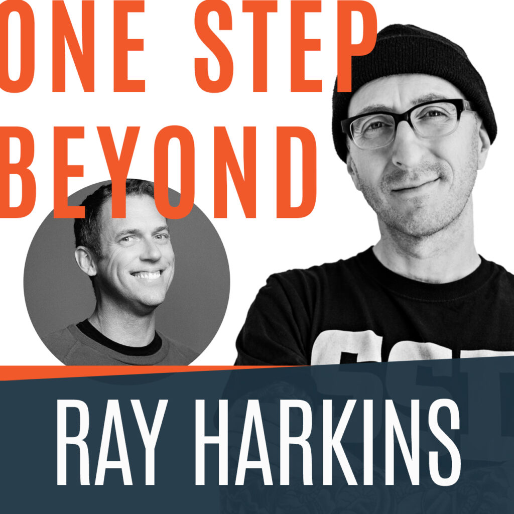 One Step Beyond: Ray Harkins