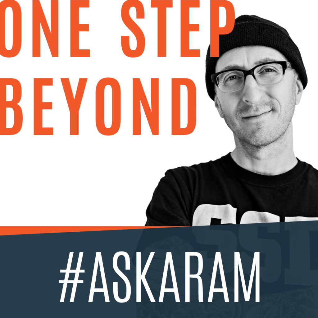 Ask Aram - One Step Beyond Podcast