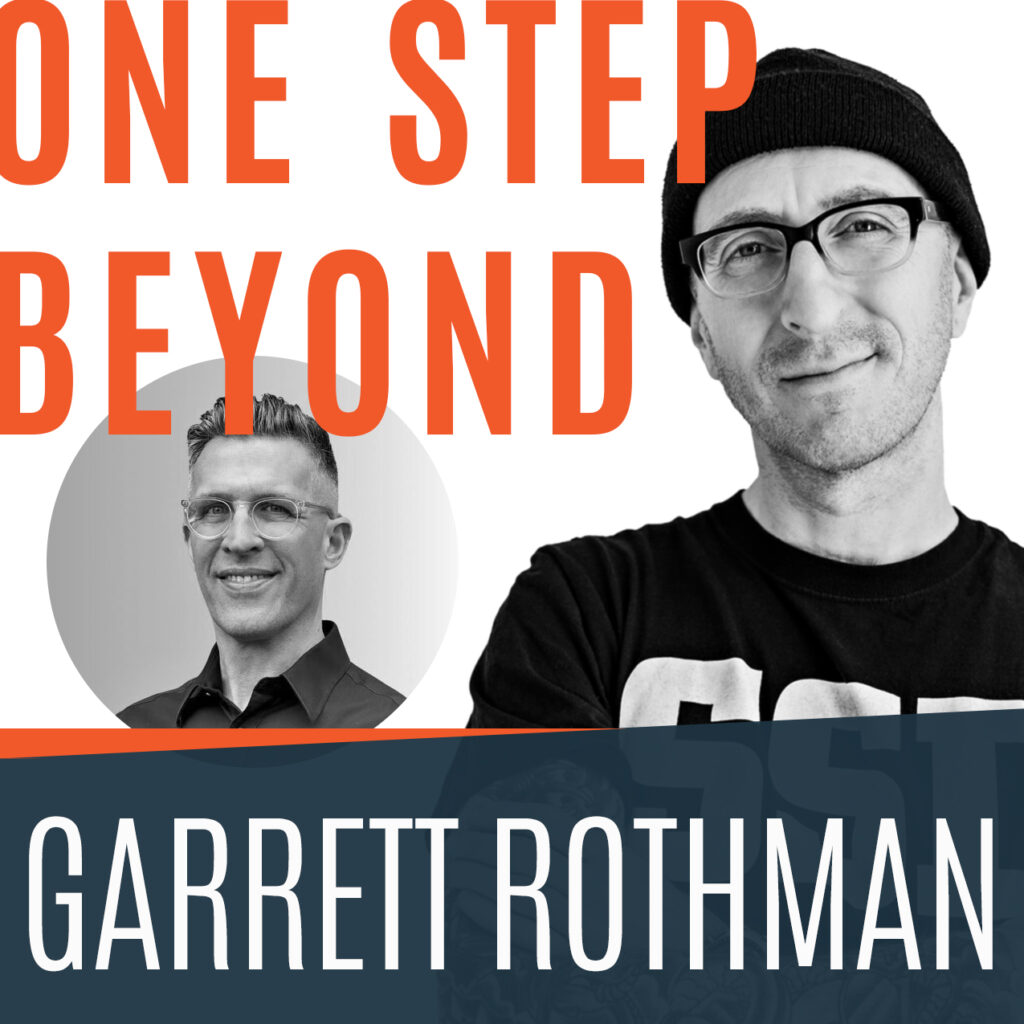 Garrett Rothman One Step Beyond Podcast Episode Cover