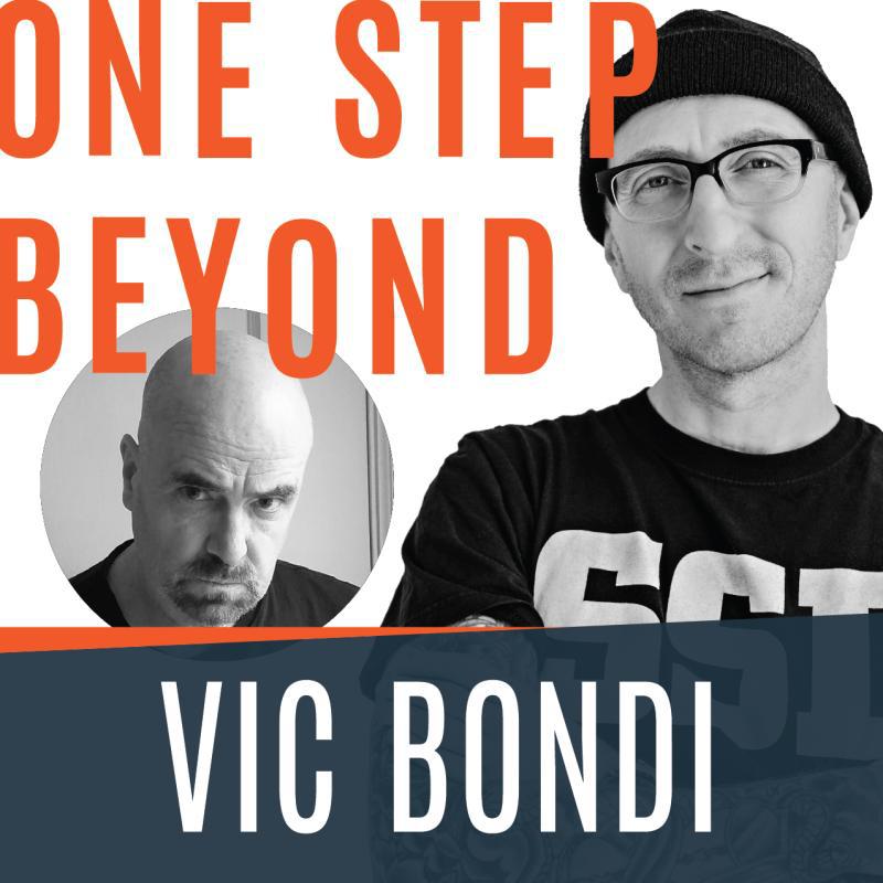 Vic Bondi - One Step Beyond Podcast