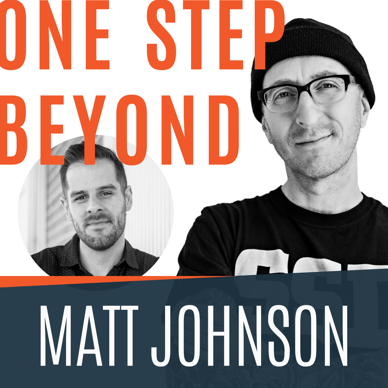 Matt Johnson, Senior Director, Strategy and Change on One Step Beyond Podcast