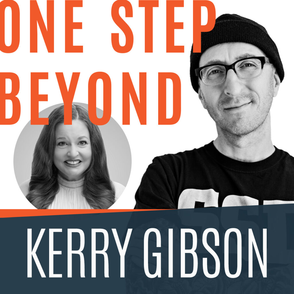 Kerry Gibson thumbnail for One Step Beyond Podcast